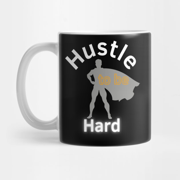 Hustle Hard by Statement-Designs